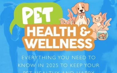 Everything you need to know in 2025 to keep your pet healthy and happy!